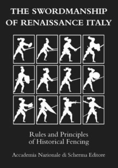 Cover for Aa VV · The swordmanship of Renaissance Italy: Rules and principles of historical fencing (Paperback Bog) (2021)