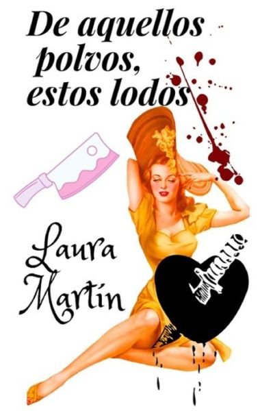 Cover for Laura Martin · De aquellos polvos, estos lodos (Paperback Book) (2021)