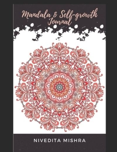 Cover for Nivedita Mishra · Mandala and Self-growth Journal (Paperback Book) (2021)