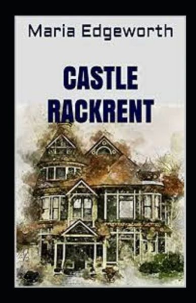 Cover for Maria Edgeworth · Castle Rackrentillustrated (Paperback Book) (2020)