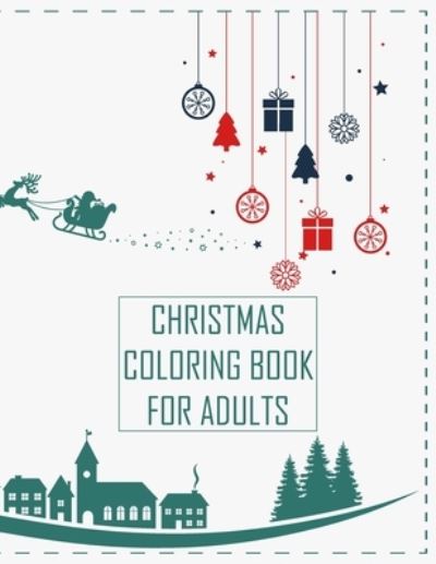 Cover for Asher Evangeline Felix · Christmas Coloring Book For Adults (Paperback Book) (2020)