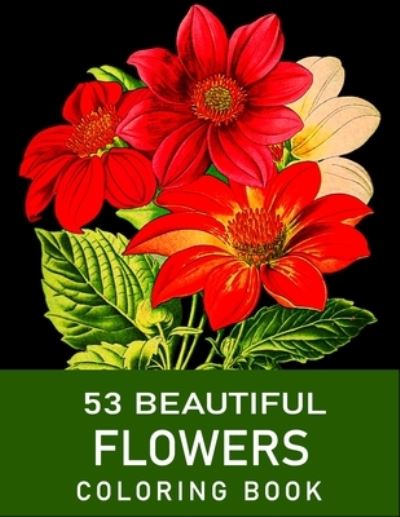 Cover for Abdur Rashid · 53 Beautiful Flowers Coloring Book (Paperback Book) (2020)