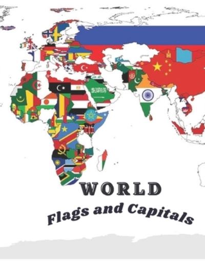 Cover for Asafou Aghbalou Anazour · WORLD Flags and Capitals (Taschenbuch) (2021)