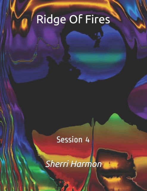 Cover for Sherri Lynne Harmon · Ridge Of Fires: Session 4 - Ridge of Fires (Paperback Book) (2020)