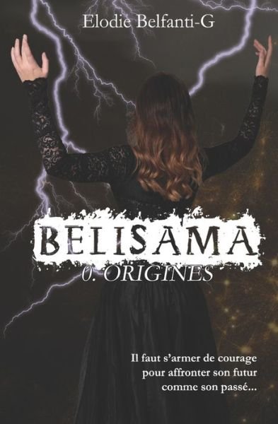 Cover for Elodie Belfanti-G · Belisama Origines (Pocketbok) (2020)