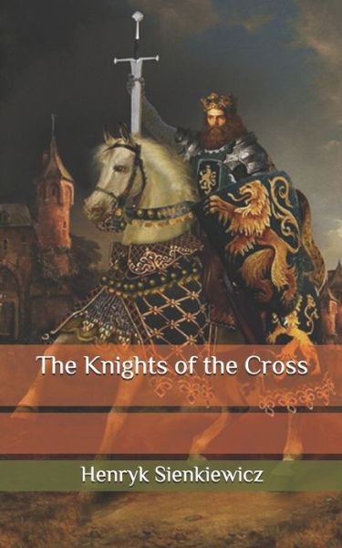 Cover for Henryk Sienkiewicz · The Knights of the Cross (Paperback Book) (2020)