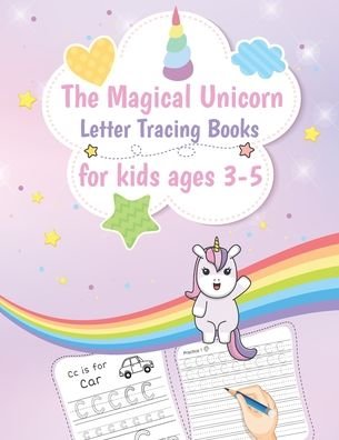 Cover for Toya St Publishing · The Magical Unicorn Letter Tracing Books for Kids 3-5 (Paperback Bog) (2020)
