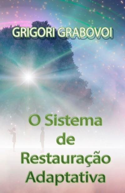 Cover for Grigori Grabovoi · O Sistema de Restauracao Adaptativa (Taschenbuch) (2020)