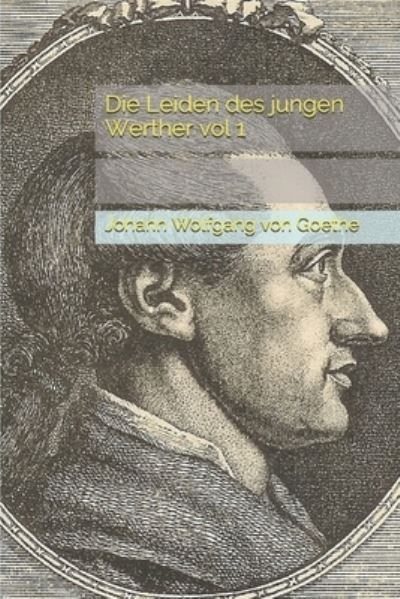 Cover for Johann Wolfgang Von Goethe · Die Leiden des jungen Werther vol 1 (Paperback Book) (2021)