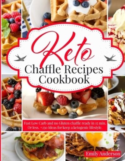 Cover for Emily Anderson · Keto Chaffle Recipes Cookbook (Paperback Book) (2021)