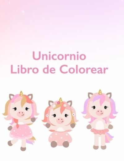 Cover for David   Villalobos Venegas · Unicornio Libro de Colorear: Magica para colorear libro - 100 magica paginas con unicornios, Para las edades para ninos 4-8 (Pocketbok) (2021)