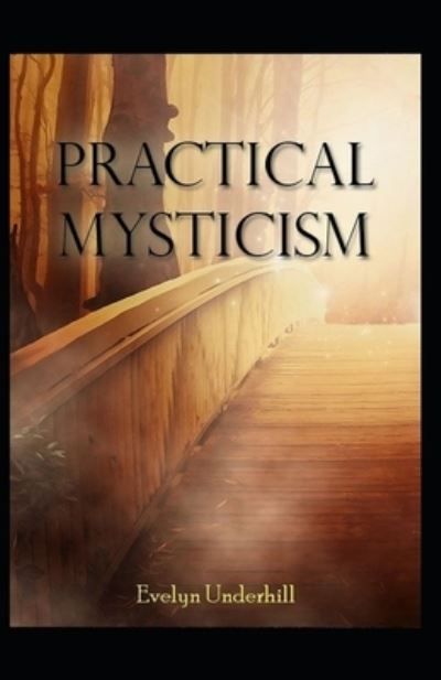 Cover for Evelyn Underhill · Practical Mysticism Illustrated (Paperback Book) (2021)