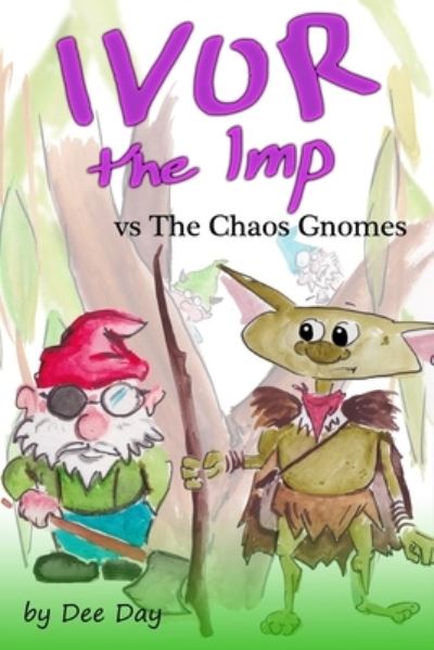 Cover for Dee Day · Ivor The Imp vs The Chaos Gnomes - Ivor the Imp (Paperback Book) (2021)