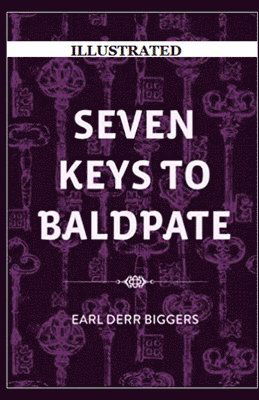 Cover for Earl Derr Biggers · Seven Keys to Baldpate Illustrated (Paperback Book) (2021)