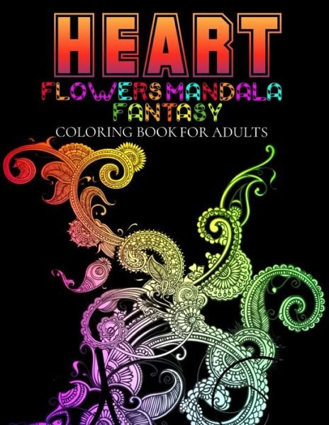 Cover for Enaji · Heart Flowers fantasy Mandala Coloring Book For Adults (Paperback Bog) (2021)