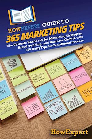 Cover for HowExpert · HowExpert Guide to 365 Marketing Tips (Book) (2024)