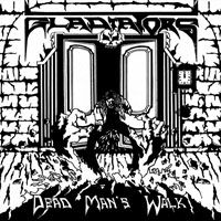 Cover for Gladiators · Dead Mans Walk (7&quot;) (2018)