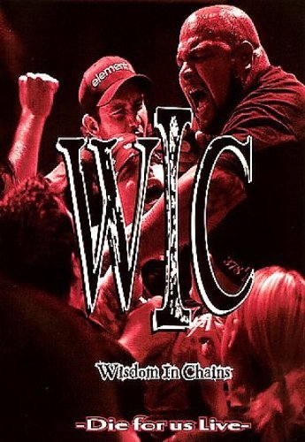 Wisdom in Chains · Die for Us Live (DVD) [Live edition] (2011)