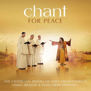 Chant for Peace - The Cistercian Monks of Stift Heiligenkreuz & Timna Brauer - Música - Classical - 0028947947097 - 15 de mayo de 2015