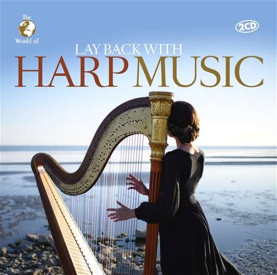 Cover for Lay Back with Harp Music · Various Artists (CD) (2021)