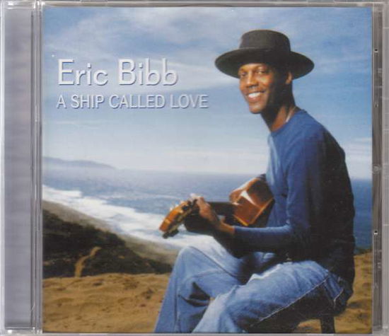 A Ship Called Love Aust Excl - Eric Bibb - Musikk - UNIVERSAL - 0602517786097 - 4. juli 2005