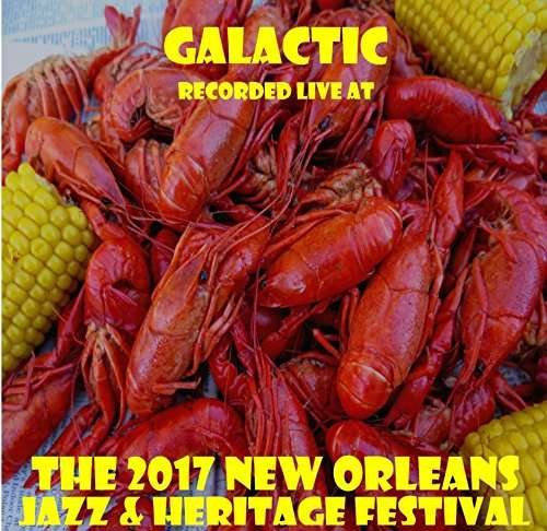 Cover for Galactic · Live at Jazzfest 2017 (CD) (2017)