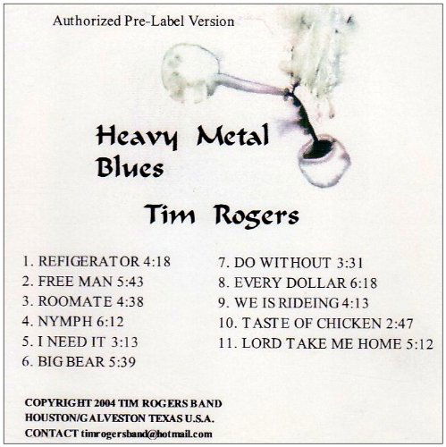 Heavy Metal Blues - Tim Rogers - Muzyka - CDB - 0634479003097 - 27 kwietnia 2004