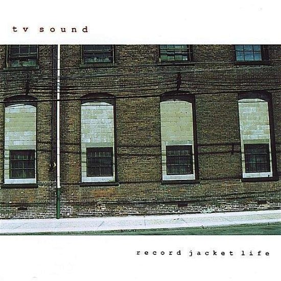 Cover for TV Sound · Record Jacket Life (CD) (2008)
