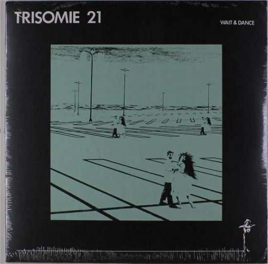 Cover for Trisomie 21 · Wait and Dance (LP) (2017)