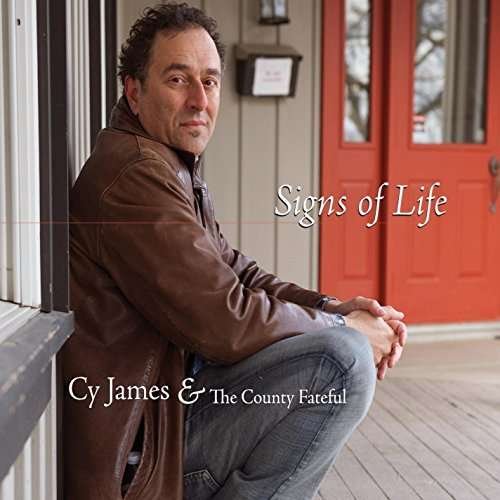 Signs of Life - Cy James - Musik - Cy James & the County Fateful - 0813429001097 - 21. Juni 2014