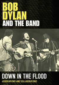 Down in the Flood - Bob Dylan - Film - POP/ROCK - 0823564529097 - 12 september 2017
