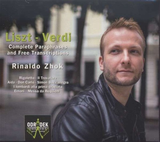 Cover for Rinaldo Zhok · Liszt / Verdi / Complete Paraphra (CD) (2014)