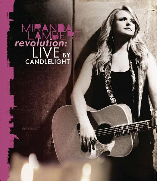 Cover for Miranda Lambert · Revolution: Live by Candlelight (DVD) (2010)
