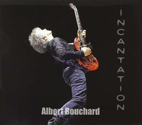 Cover for Albert Bouchard · Incantation (CD) (2014)
