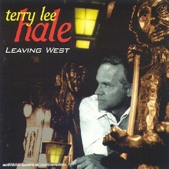 Cover for Terry Lee Hale · Leaving West (CD) (1996)