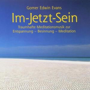 Im-jetzt-sein - Gomer Edwin Evans - Music - NEPTU - 4014837005097 - August 26, 2005