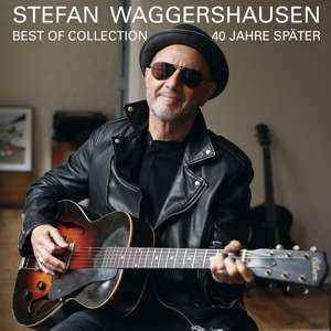 Stefan Waggershausen · 40 Jahre Später-best of Collection (CD) (2019)