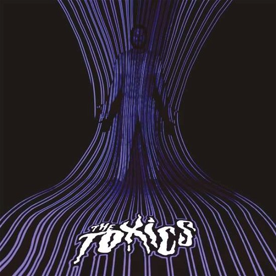 Cover for Toxics · The Toxics (LP) (2017)
