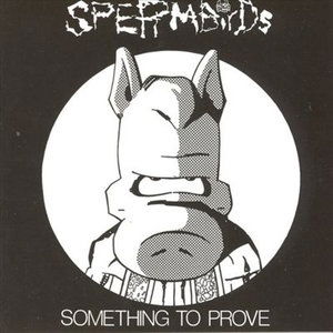 Cover for Spermbirds · Something to Prove (LP) (2006)