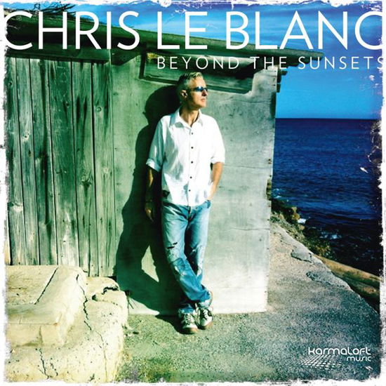 Cover for Chris Le Blanc · Beyond the Sunsets (CD) (2013)