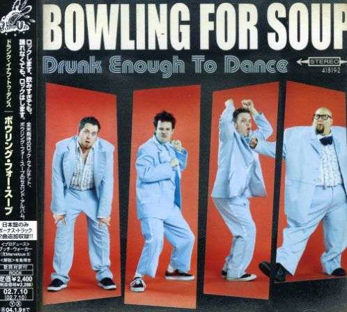 Drunk Enough To Dance - Bowling For Soup - Muzyka - ZOMBA - 4544180130097 - 10 lutego 2004