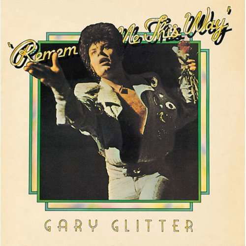 Cover for Gary Glitter · Remember Me This Way (CD) [Remastered edition] (2008)
