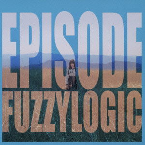 Cover for Fuzzy Logic · Episode (CD) [Japan Import edition] (2014)