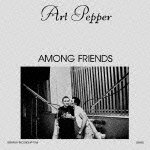 Cover for Art Pepper · Among Friends (CD) [Japan Import edition] (2012)