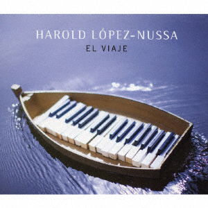 Cover for Harold Lopez-nussa · El Viaje (CD) [Japan Import edition] (2016)