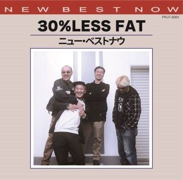 Cover for Thirty%less Fat · New Best Now (CD) [Japan Import edition] (2021)
