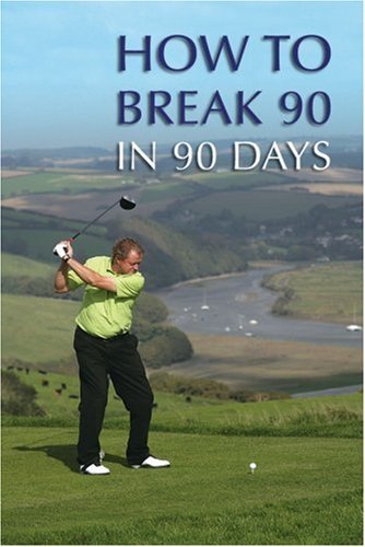 Cover for How To Break 90 In 90 Days (DVD) (2008)