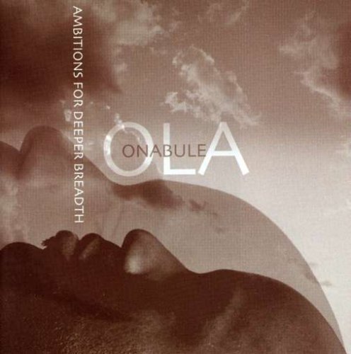 Ambitions for Deeper Breath - Ola Onabule - Musik - RUGGED RAM - 5028029000097 - 28. august 2007