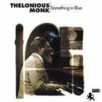 Something In Blue - Thelonious Monk - Musik - PURE PLEASURE - 5060149621097 - 24. november 2009