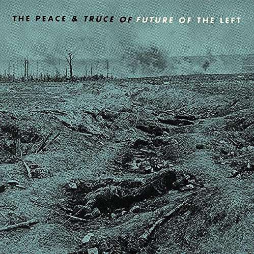 Cover for Future of the Left · Peace &amp; Truce of Future of the Left (Uk) (LP) (2016)